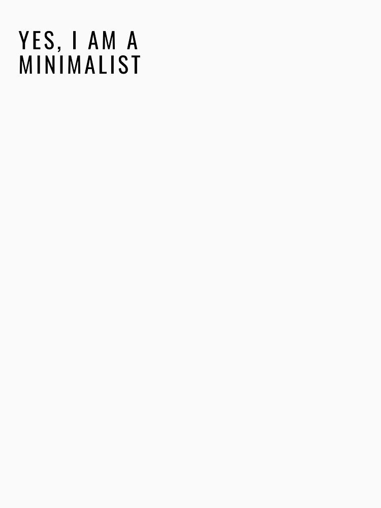 Yes, I am a minimalist by ValeryMD