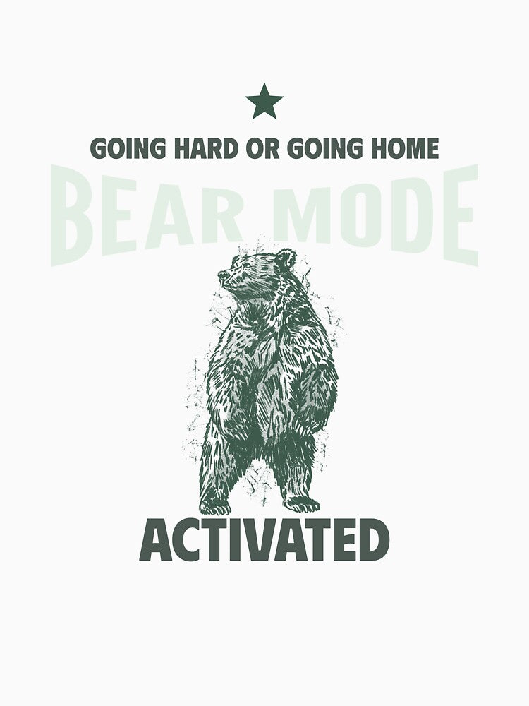 Bear Mode: Activated Funny Gym Animal Gym Perfect Present T-Shirts, Hoodie, Sweatshirt