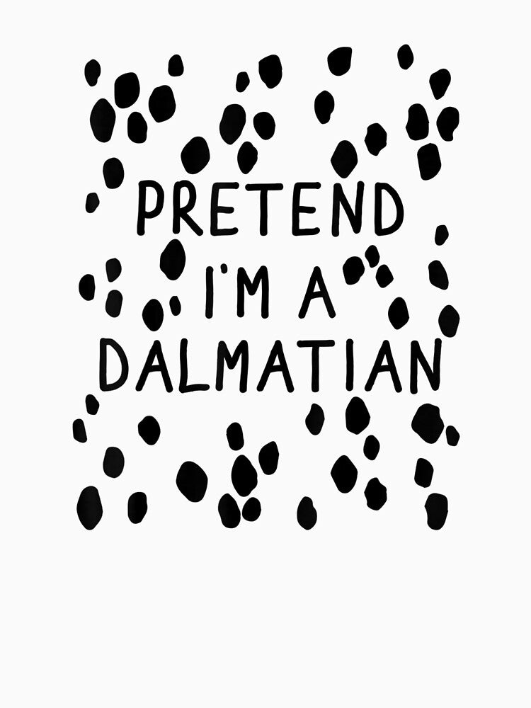 Funny pretend I'm a dalmatian dog halloween DIY costume by Spencerhowar T-Shirts, Hoodie, Sweatshirt (Image 3)