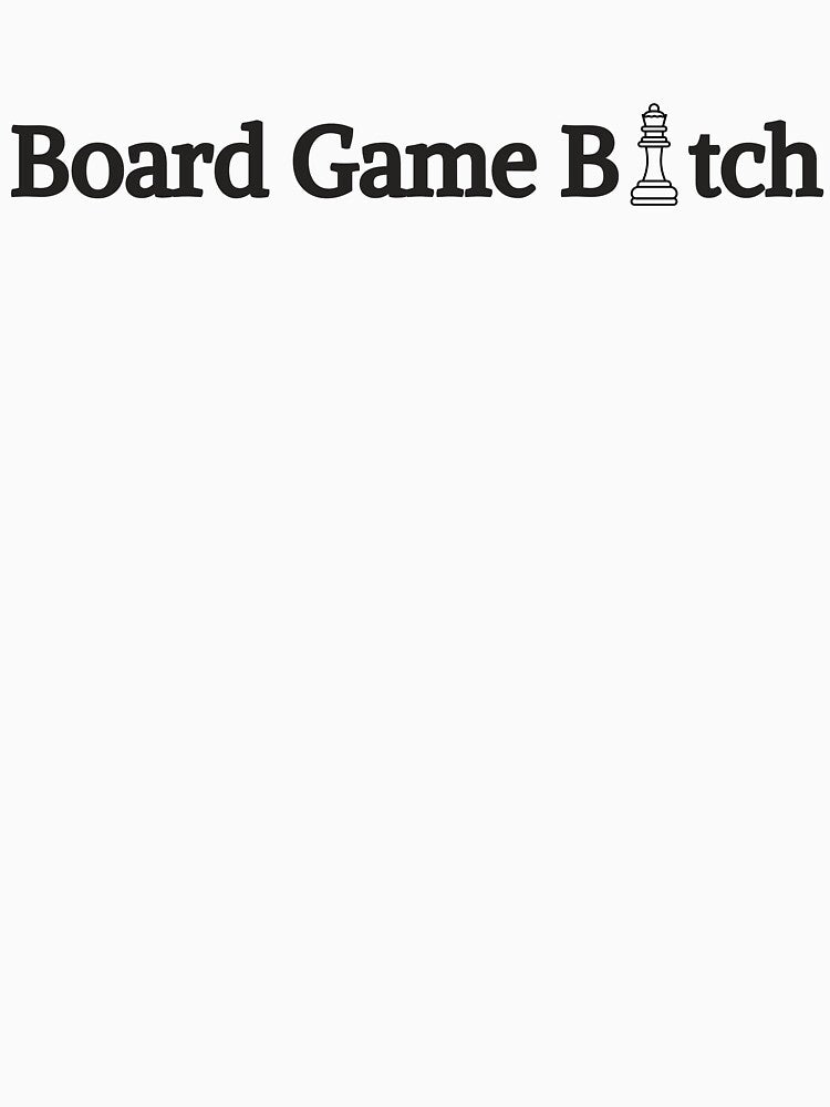 Board Game Bitch Chess by gamenighttees T-Shirts, Hoodie, Sweatshirt | BlankRebels.com (Image 3)