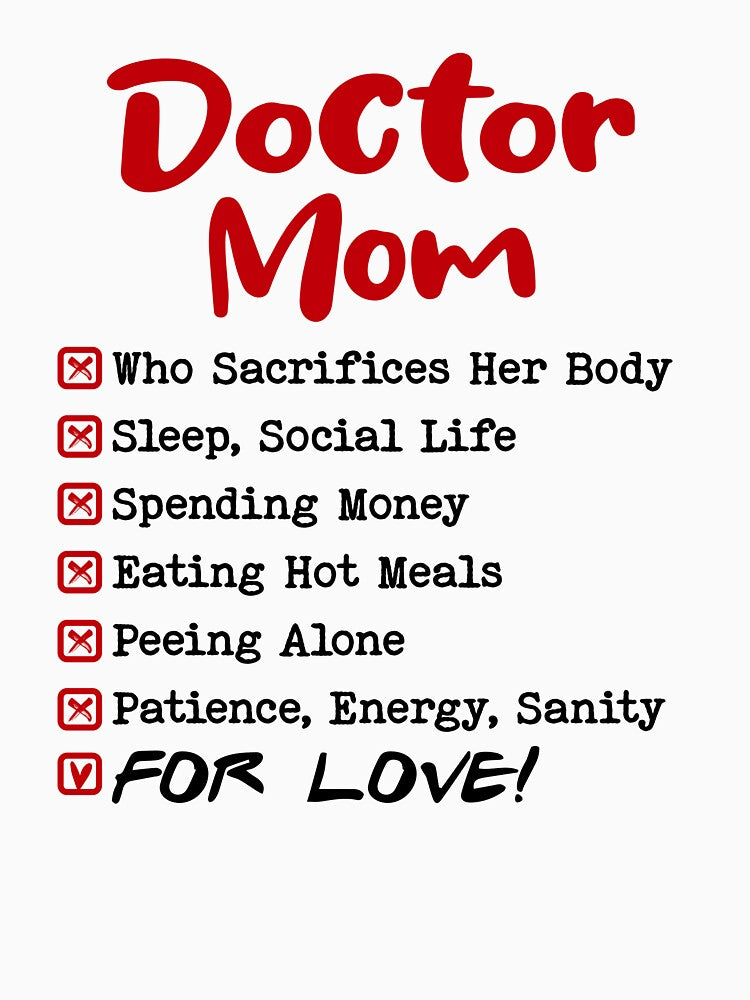 Mom Who Sacrifies Everything For Love Mothers Day Birthday Funny Doctor by EasyPrintGift T-Shirts, Hoodie,... (Image 3)