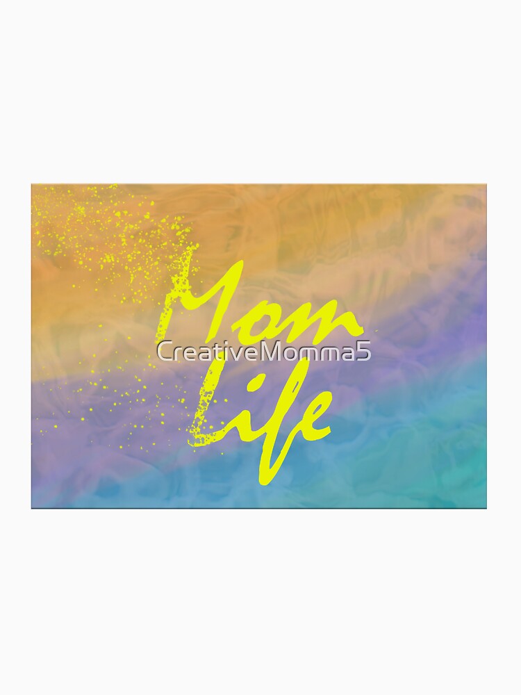 Mom Life by CreativeMomma5 T-Shirts, Hoodie, Sweatshirt | BlankRebels.com (Image 3)