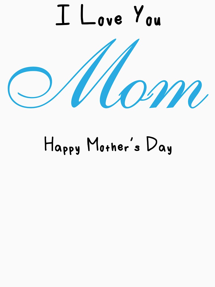 I LOVE YOU MOM HAPPY MOTHER'S DAY: mother's day gift idea, ideas to give to mother in birthday or any other... (Image 3)