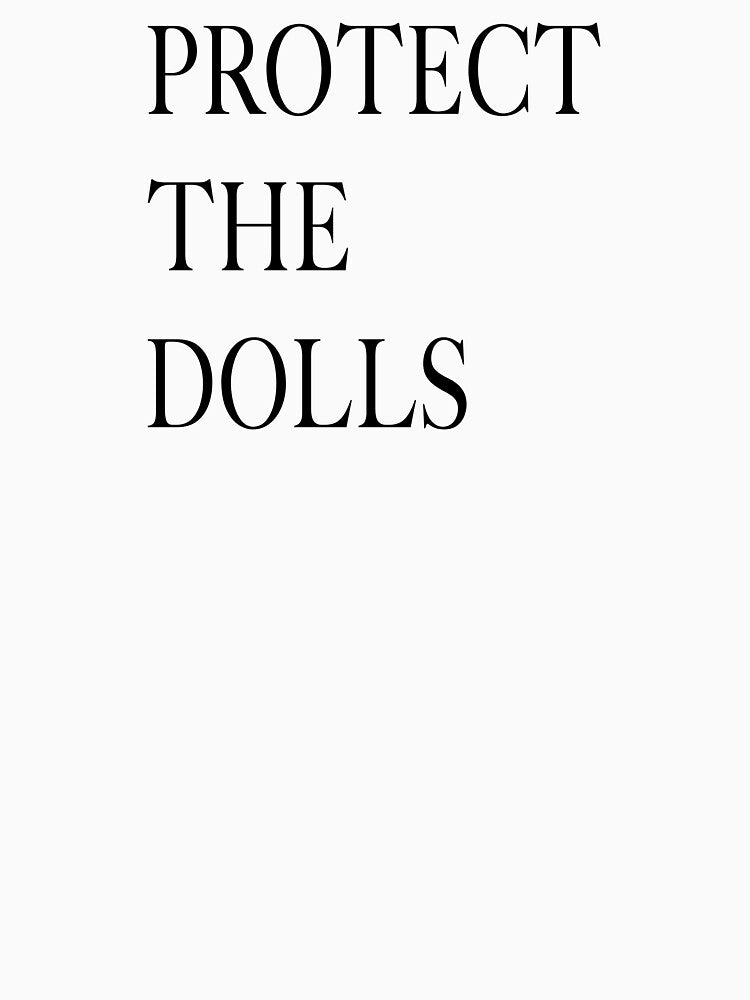 Protect the Dolls – Empowerment Has Never Looked This Bold by ModdiesColors T-Shirts, Hoodie, Sweatshirt (Image 3)