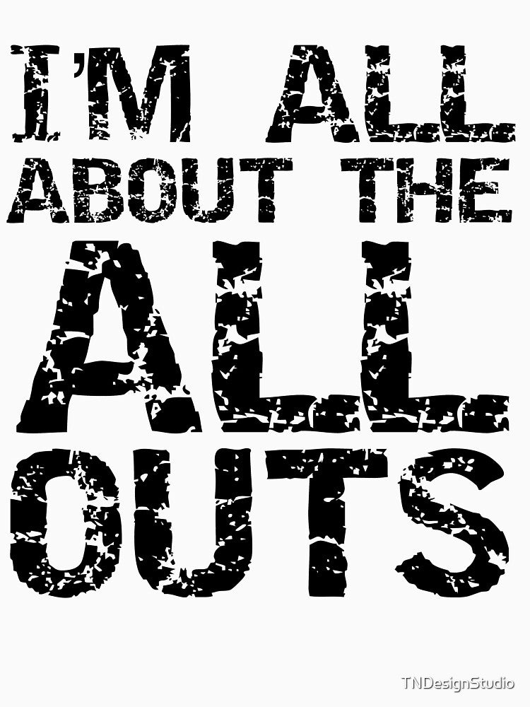 Distressed I'm All about the All Outs Funny Workout Quote by TNDesignStudio T-Shirts, Hoodie, Sweatshirt (Image 3)