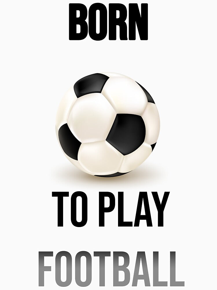 "Born to play football" by Soukito