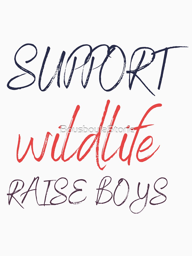 Support Wildlife Raise Boys,Mom,funny mom,mom Gift,funny mom Gift,boy mom,mom of boys,Gift for mom by... (Image 3)