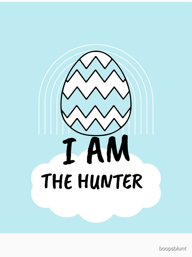 I AM THE HUNTER Easter design by boopsblunt