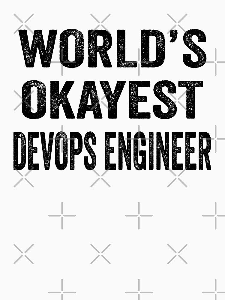 World's okayest Devops engineer Shirt, Funny Devops engineer Dad Husband Womens Boyfriend Birthday Christmas... (Image 3)