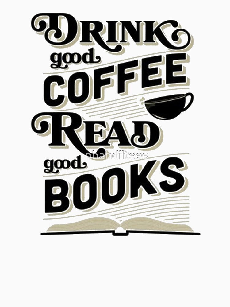 Drink Good Coffee, Read Good Books by DoodleDashCollective T-Shirts, Hoodie, Sweatshirt | BlankRebels.com (Image 3)