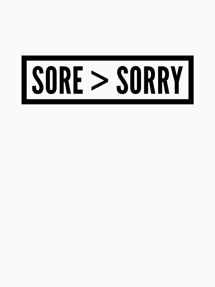 Sore > Sorry by keriannhill T-Shirts, Hoodie, Sweatshirt | BlankRebels.com (Image 3)