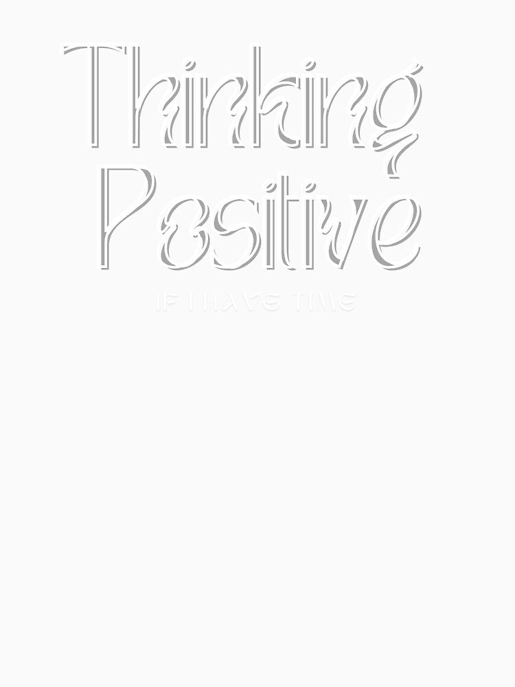 Thinking Positive, For Everyone With Their Own Vibe by JokeAndStyle
