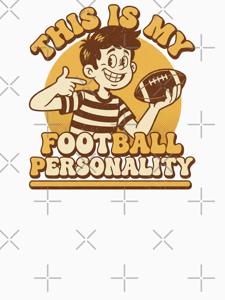 This Is My Football Personality – Funny Retro Football by DIRTYSKETCHH T-Shirts, Hoodie, Sweatshirt (Image 2)