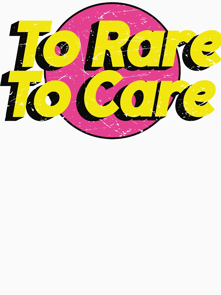 To Rare To Care by RABANIZZ T-Shirts, Hoodie, Sweatshirt | BlankRebels.com (Image 3)