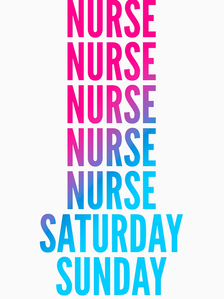 Nurse work week for Nurses by SVPOD T-Shirts, Hoodie, Sweatshirt | BlankRebels.com (Image 3)