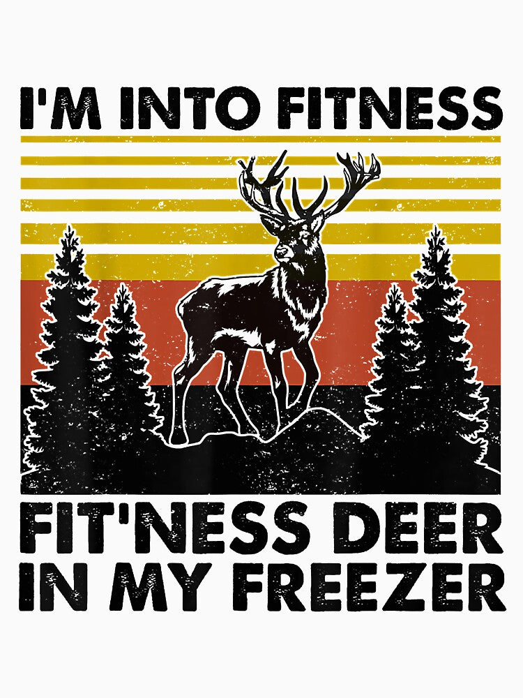 I'm Into Fitness Fit'ness Deer In My Freezer Hunting Lovers by richardmatthew T-Shirts, Hoodie, Sweatshirt (Image 3)