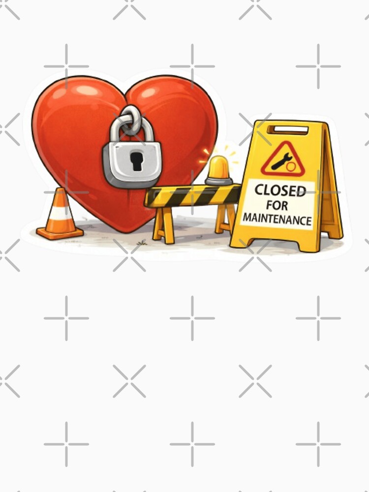 Heart Closed for Maintenance by Hiranyakashipu S T-Shirts, Hoodie, Sweatshirt | BlankRebels.com (Image 3)