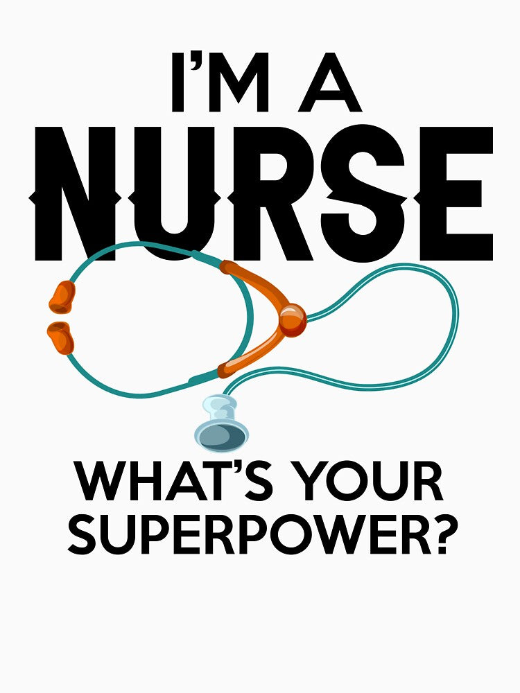 I'm A Nurse What's Your Superpower by SunsetGloww T-Shirts, Hoodie, Sweatshirt | BlankRebels.com (Image 3)