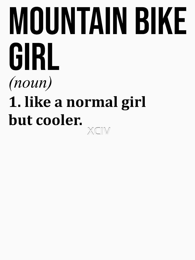 Mountain Bike Girl Definition MTB by XCIV T-Shirts, Hoodie, Sweatshirt | BlankRebels.com (Image 3)