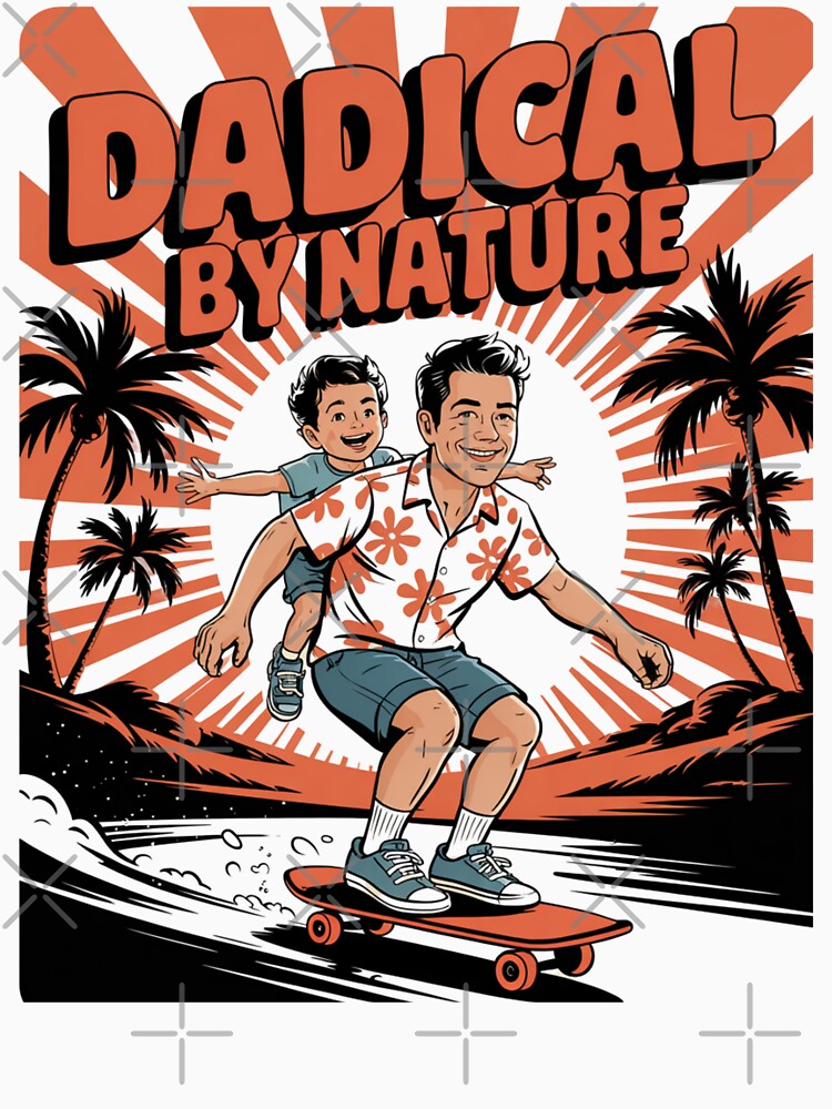 Dadical By Nature Skater Dad With Son by Taans-Creation T-Shirts, Hoodie, Sweatshirt | BlankRebels.com (Image 3)