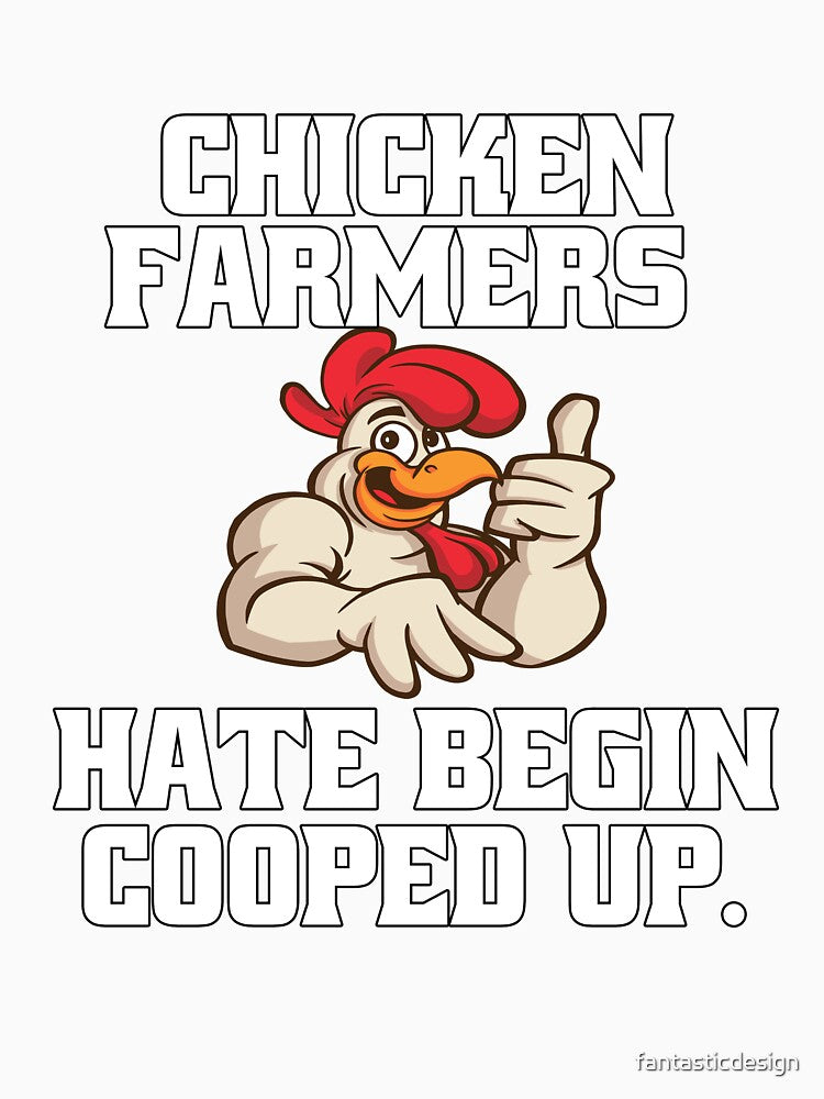 Funny Chicken Farmer Humor Chicken Farmers Hate Being Cooped Up by fantasticdesign