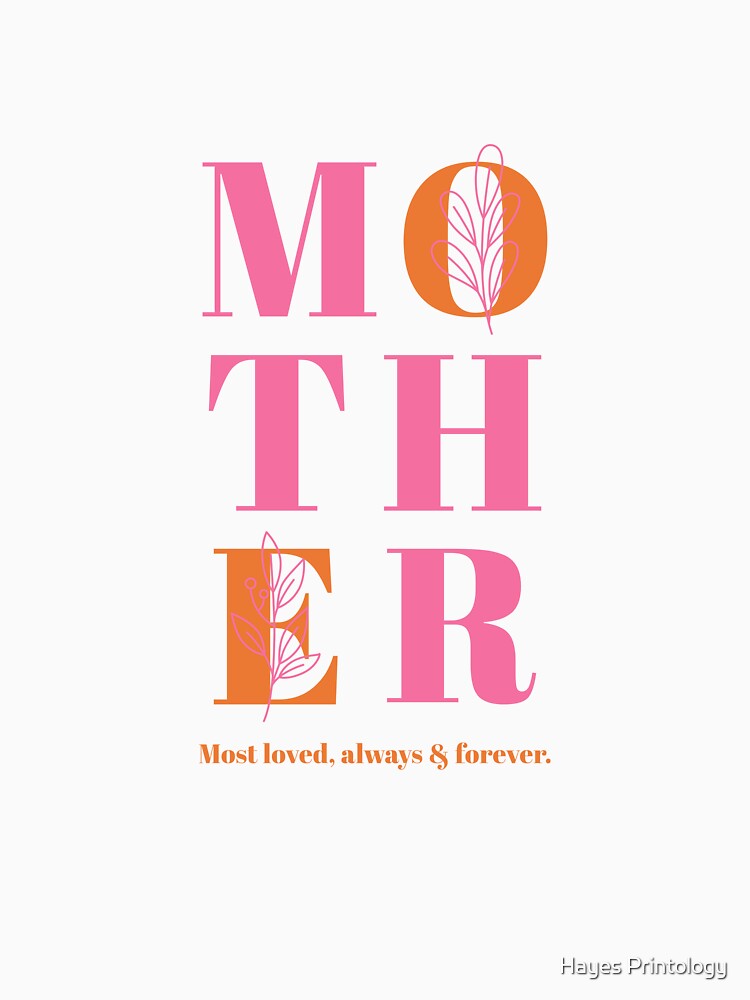 Mother Most Loved Always & Forever by Hayes Printology T-Shirts, Hoodie, Sweatshirt | BlankRebels.com (Image 3)