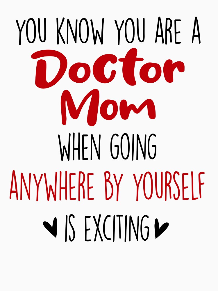 You Know You're A Doctor Mom When, Mothers Day Funny Doctor by EasyPrintGift T-Shirts, Hoodie, Sweatshirt (Image 3)