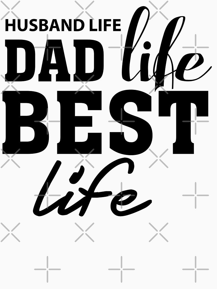 Husband Life Dad Life Best Life - Father's day Gift by Desandu T-Shirts, Hoodie, Sweatshirt | BlankRebels.com (Image 3)