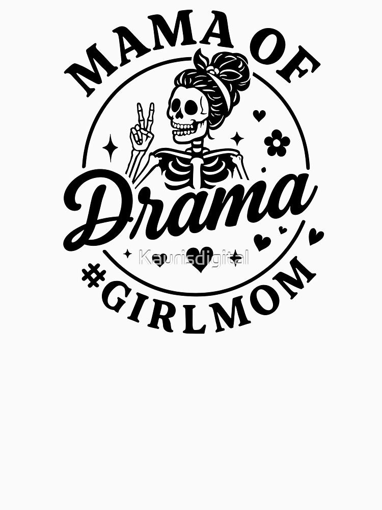 Funny Skeleton Mom – Mama of Drama by Kaurisdigital T-Shirts, Hoodie, Sweatshirt | BlankRebels.com (Image 3)