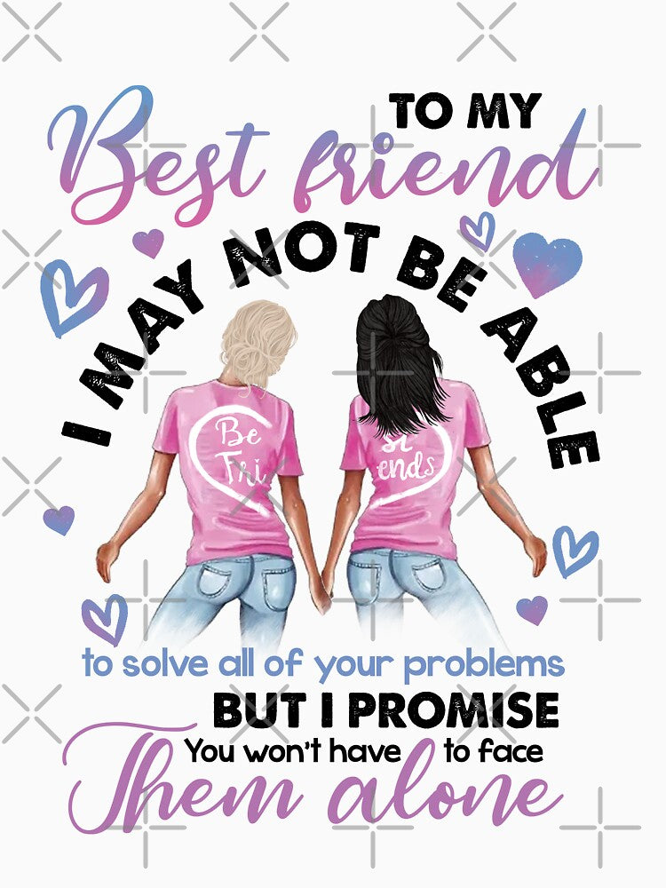 Bestie - I May Not Be by JanArt65 T-Shirts, Hoodie, Sweatshirt | BlankRebels.com (Image 3)