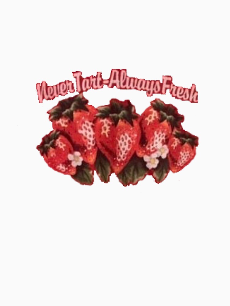 Strawberry "Never Tart-Always Fresh" 2000s Decal by -y2k- T-Shirts, Hoodie, Sweatshirt | BlankRebels.com (Image 3)