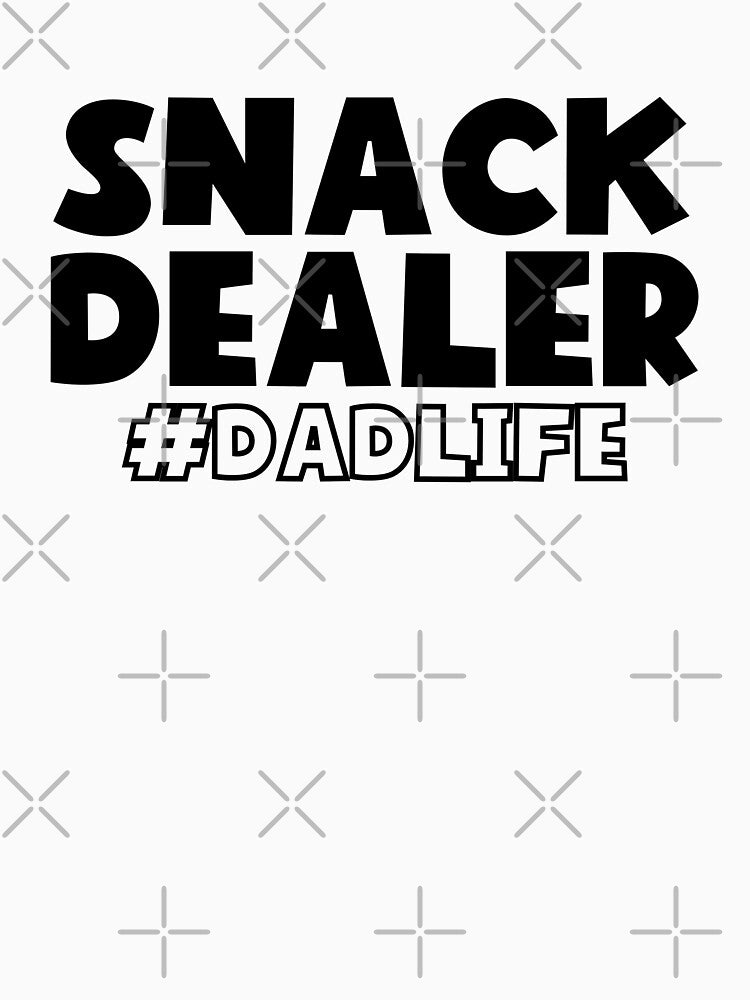 Snack Dealer Dad Life by miraipa T-Shirts, Hoodie, Sweatshirt | BlankRebels.com (Image 3)