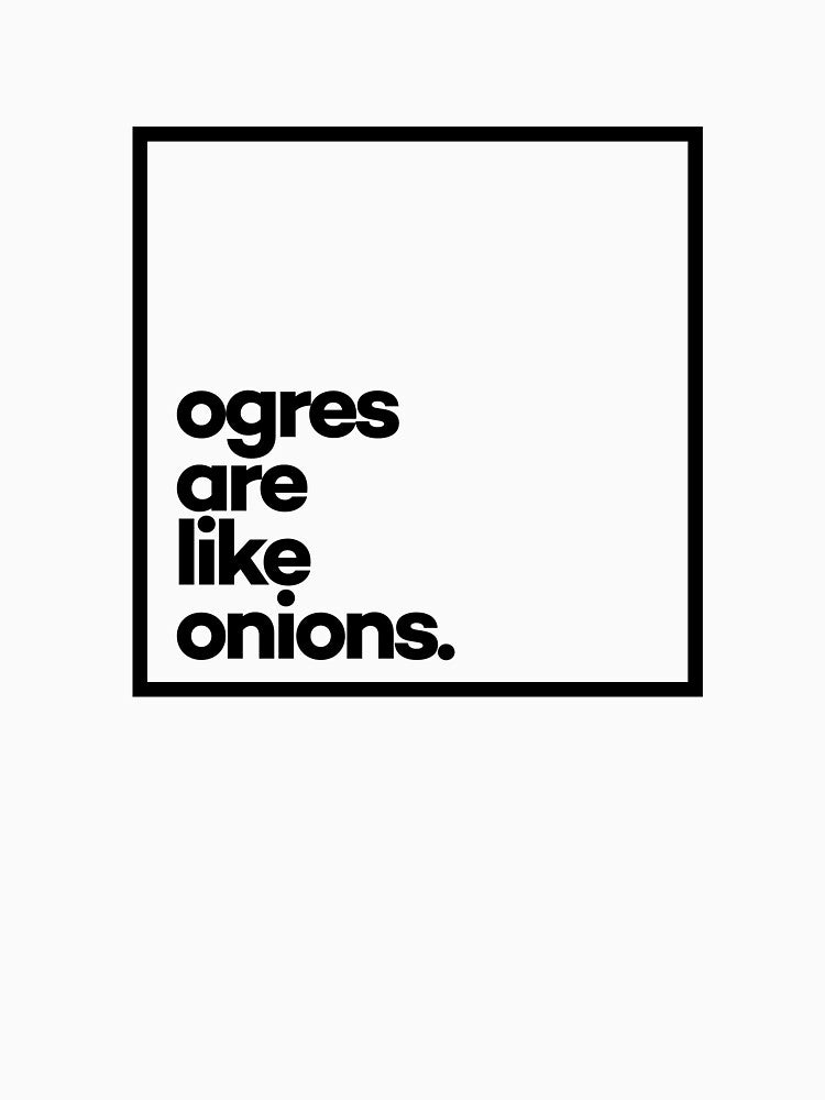 Ogres are like onions Minimal Black Typography by meeneemal T-Shirts, Hoodie, Sweatshirt | BlankRebels.com (Image 3)