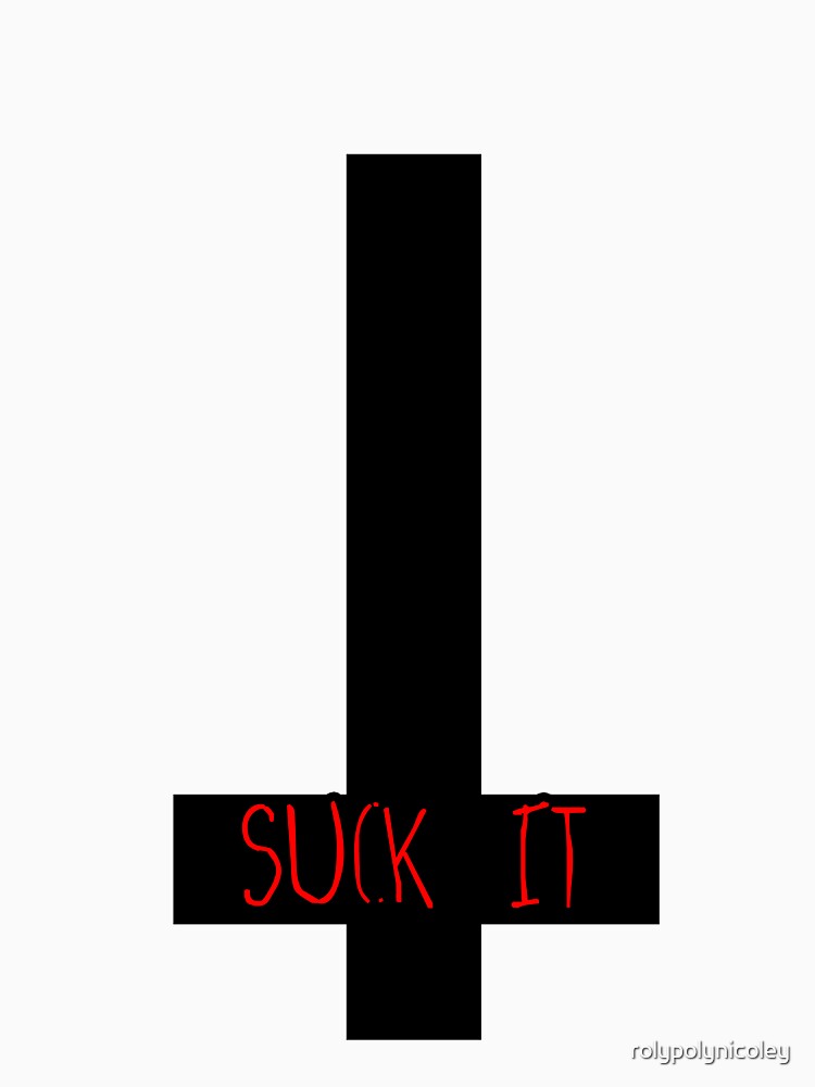 Inverted Cross: "Suck It" by rolypolynicoley T-Shirts, Hoodie, Sweatshirt | BlankRebels.com (Image 3)