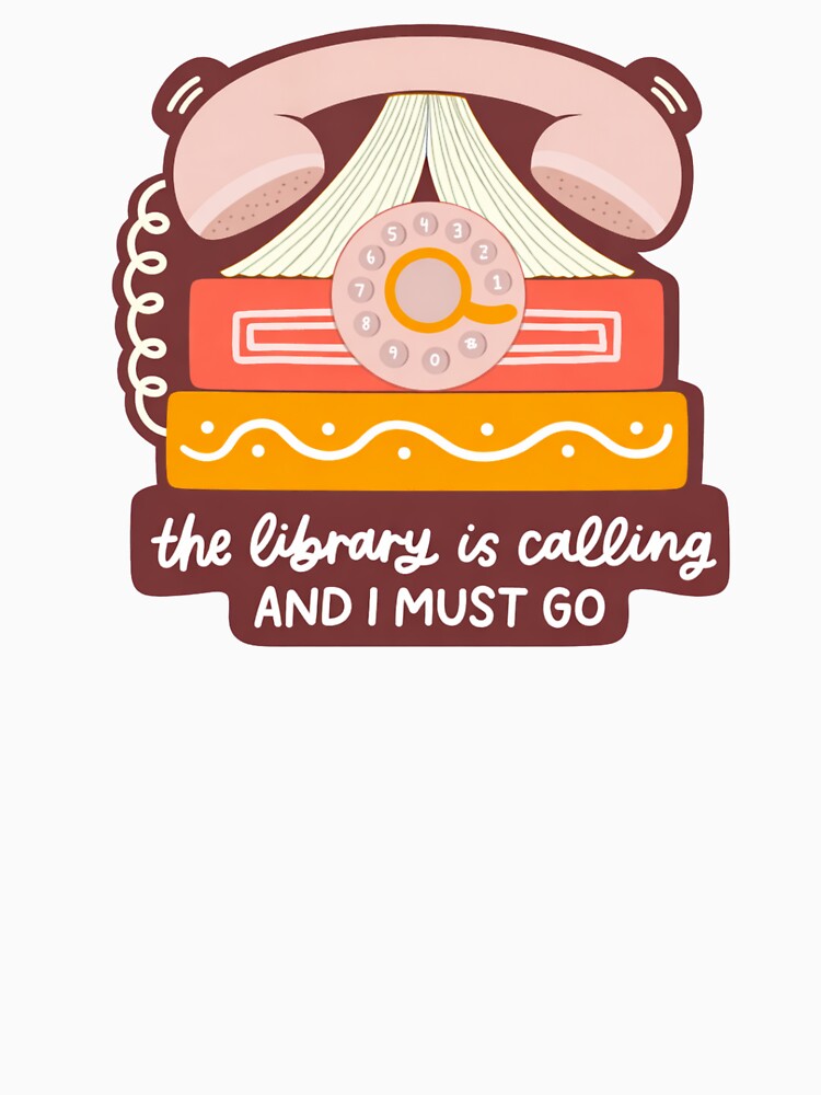 The Library Is Calling And I Must Go by krystalRomanart T-Shirts, Hoodie, Sweatshirt | BlankRebels.com (Image 3)