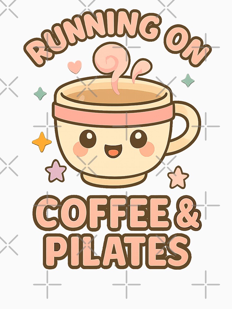 Running On Coffee and Pilates. Funny Pilates Lover Gift. by DesignHouse07 T-Shirts, Hoodie, Sweatshirt (Image 2)