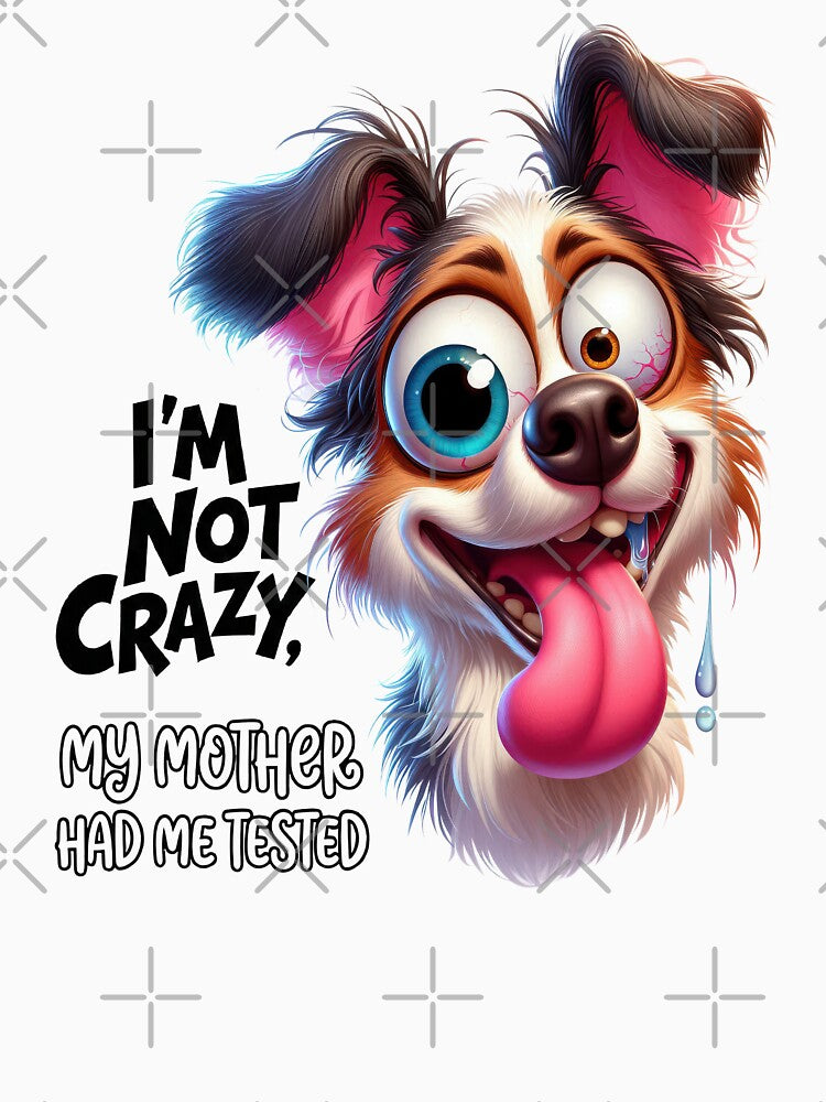 Crazy looking dog with funny quote by LoneAngel T-Shirts, Hoodie, Sweatshirt | BlankRebels.com (Image 3)