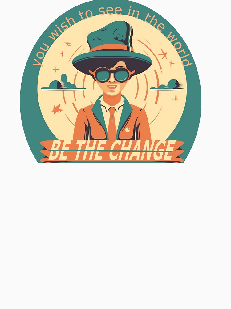 Be the change Motivation by LauraCPrint T-Shirts, Hoodie, Sweatshirt | BlankRebels.com (Image 3)