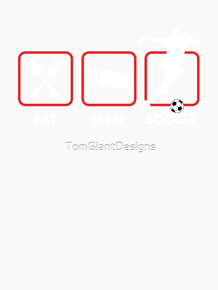 Eat Sleep Soccer by TomGiantDesigns