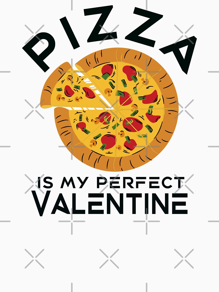 Pizza is my perfect valentine by TonsPOD T-Shirts, Hoodie, Sweatshirt | BlankRebels.com (Image 3)
