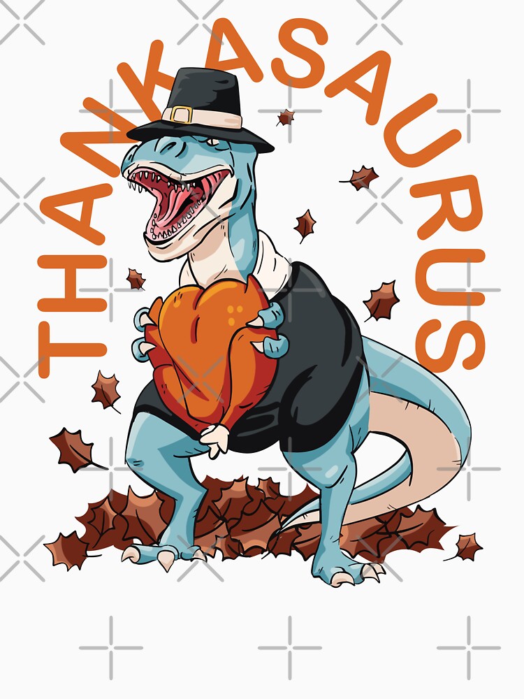 TRex Thankasaurus Thanksgiving by Shop Yeah T-Shirts, Hoodie, Sweatshirt | BlankRebels.com (Image 3)