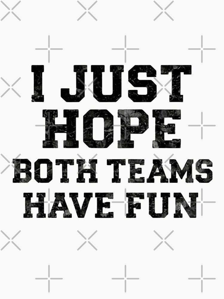 I Just Hope Both Teams Have Fun Weekend Games by HumansStuck12