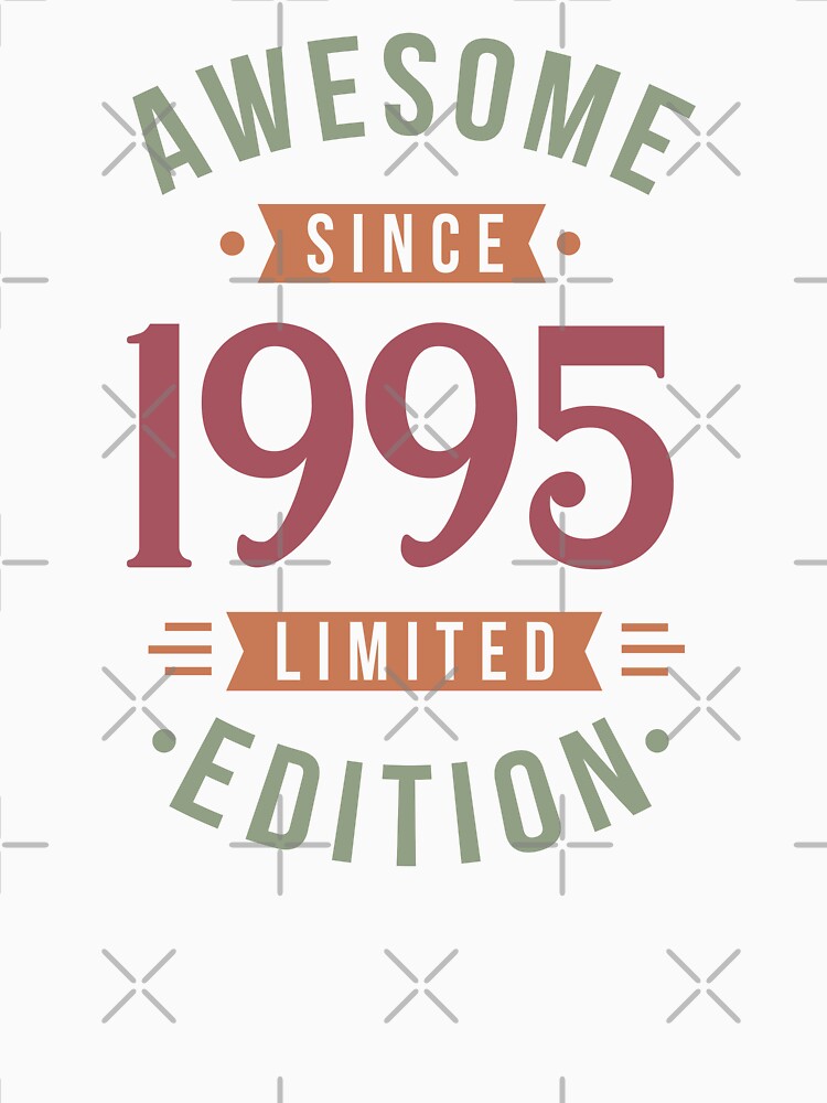 Awesome Since 1995 Limited Edition Birthyear Typography by bolimj T-Shirts, Hoodie, Sweatshirt | BlankRebels.com (Image 3)