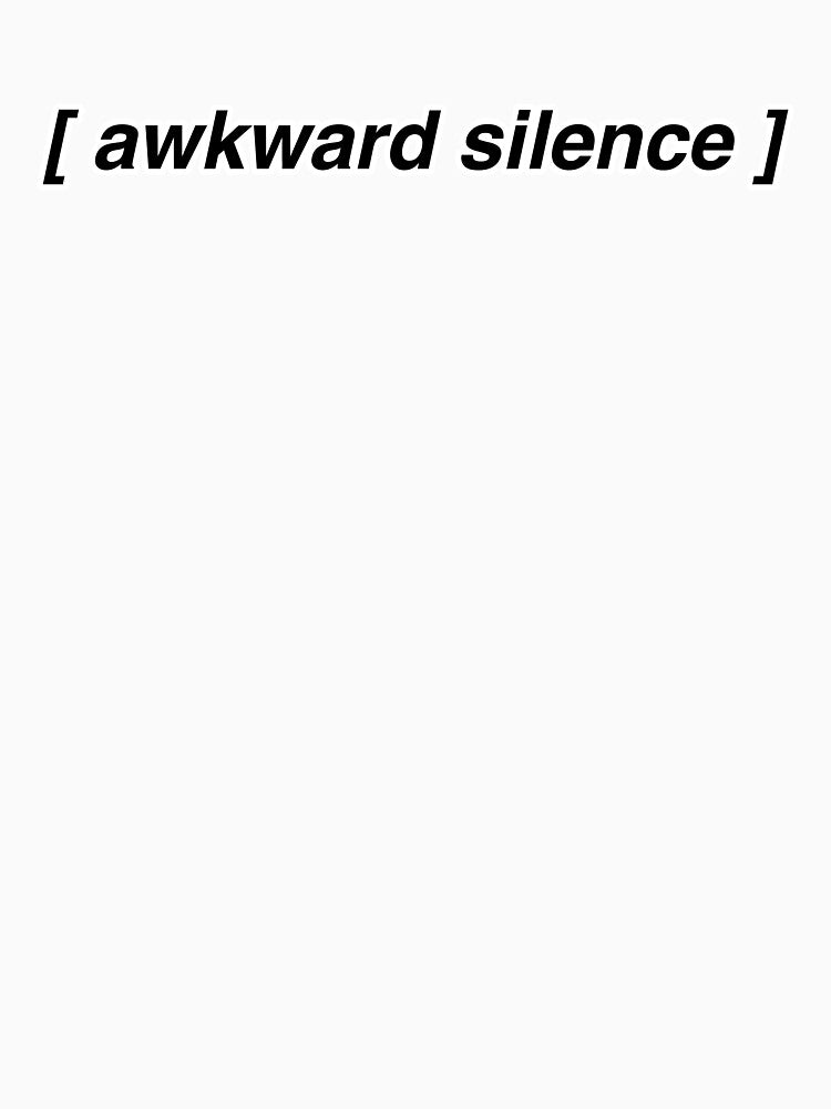 Awkward Silence | Gen X Subtitles Collection™ by createbigwaves T-Shirts, Hoodie, Sweatshirt | BlankRebels.com (Image 3)