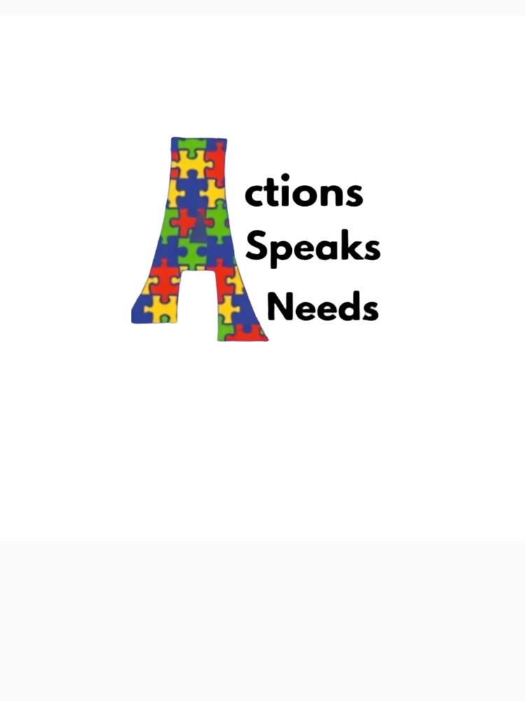 Action Speaks Needs – Autism Acceptance & Neurodiversity Advocate Design by TheInclusion T-Shirts, Hoodie,... (Image 3)