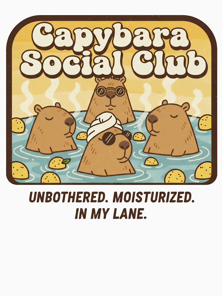 Capybara Social Club - Retro & Unbothered by Barek532 T-Shirts, Hoodie, Sweatshirt | BlankRebels.com (Image 3)