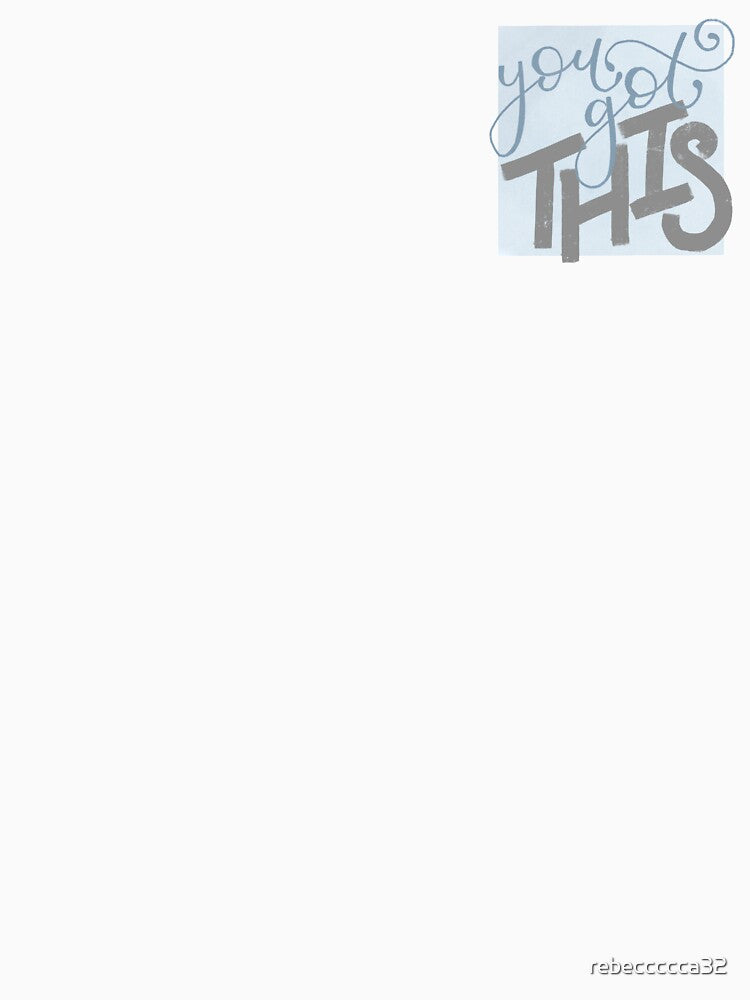 You Got This Lettering Design by rebeccccca32 T-Shirts, Hoodie, Sweatshirt | BlankRebels.com (Image 3)