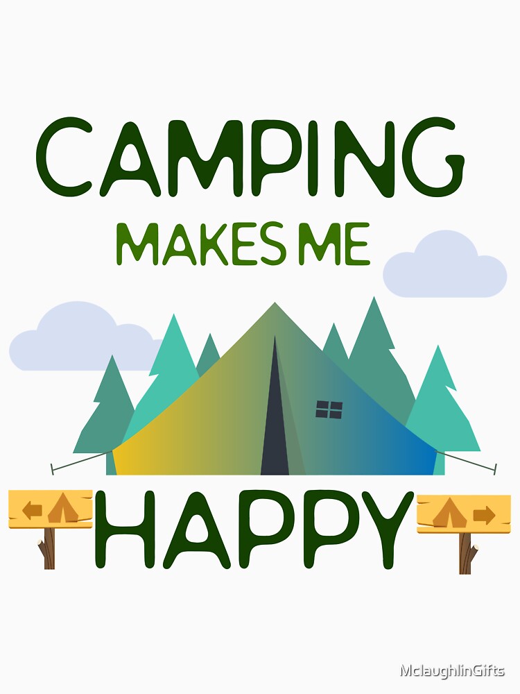 Camping Lovers - Camping Makes Me Happy Design by MclaughlinGifts T-Shirts, Hoodie, Sweatshirt | BlankRebels.com (Image 3)