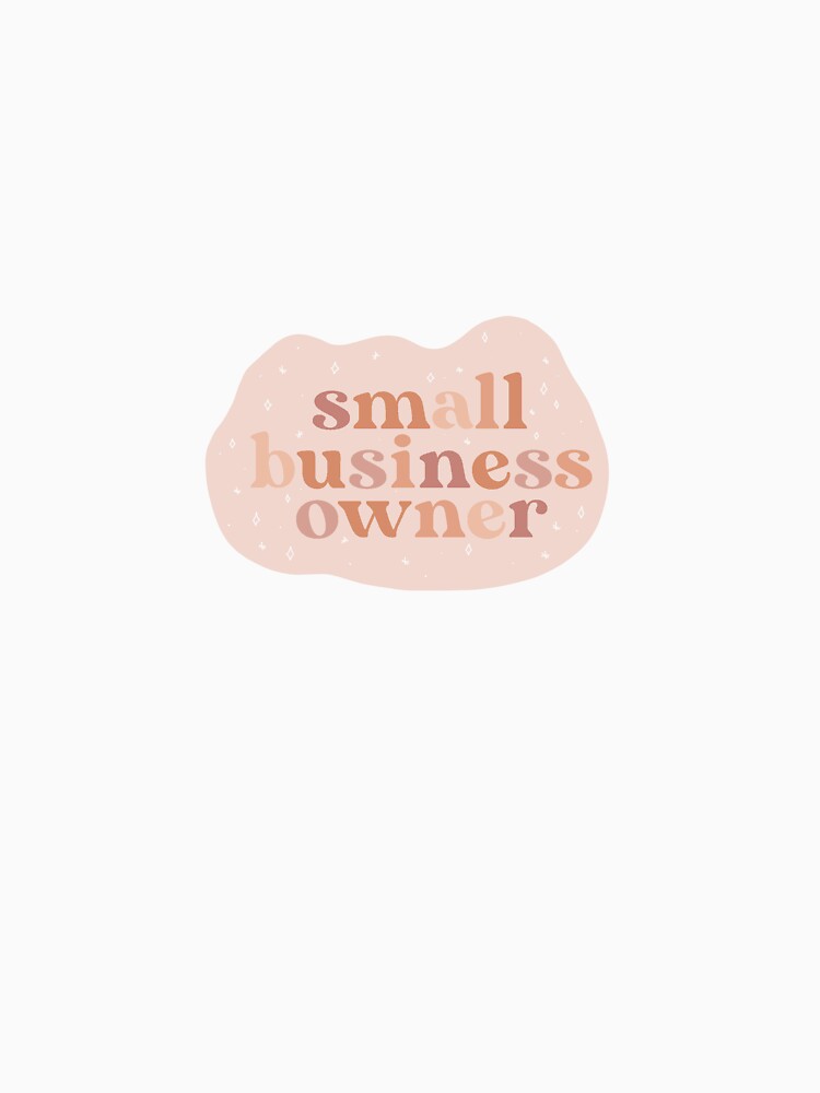Small business owner by lovelylesie T-Shirts, Hoodie, Sweatshirt | BlankRebels.com (Image 3)