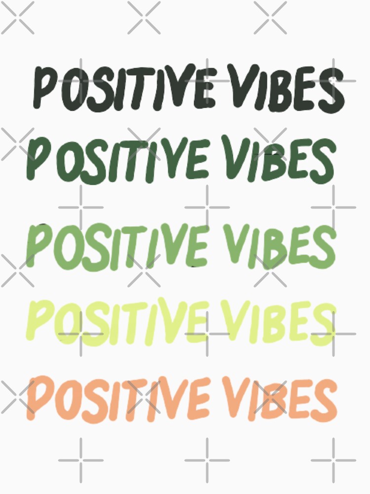 Positive vibes, inspirational life quote (colour palette ,color palete) by Sanaura T-Shirts, Hoodie, Sweatshirt (Image 3)